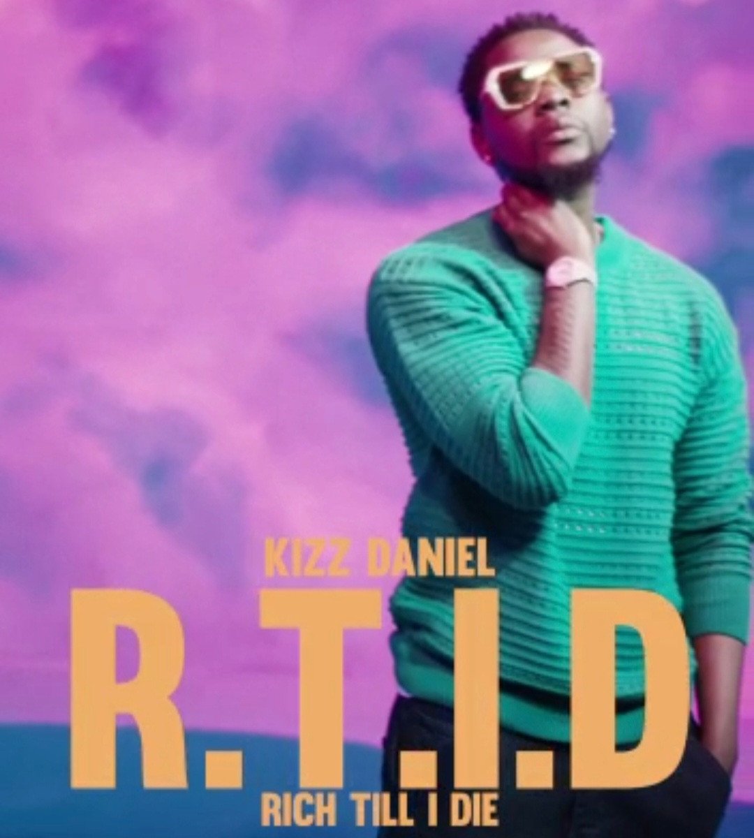 Kizz Daniel Releases New Song RTID (Rich Till I Die) (Official Video